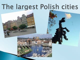 The largestPolishcities