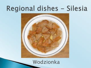 Regional dishes - SilesiaWodzionka