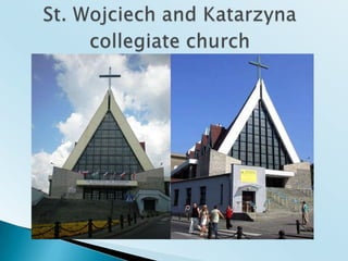 St. Wojciech and Katarzynacollegiatechurch