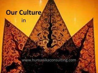 Our Culture
    in




    www.humanikaconsulting.com
 