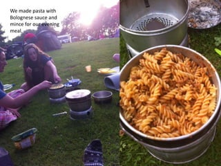We made pasta with
Bolognese sauce and
mince for our evening
meal.
 