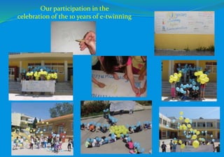 Our participation in the
celebration of the 10 years of e-twinning
 