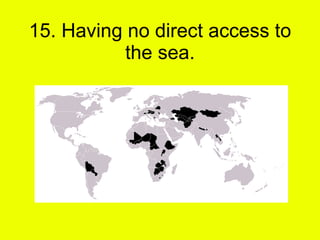 15. Having no direct access to the sea. 