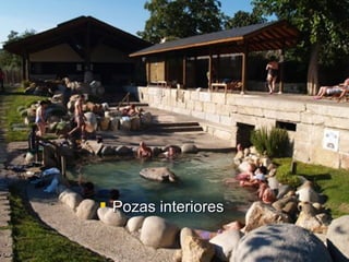  Pozas interiores
 