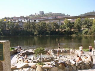  Pozas exteriores
 