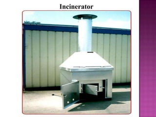 Incinerator
 
