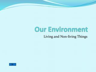 Living and Non-living Things
 