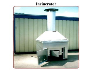 Incinerator
 