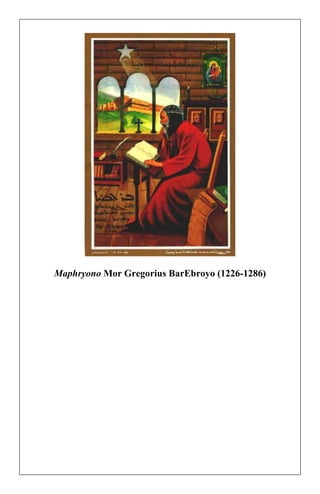 Maphryono Mor Gregorius BarEbroyo (1226-1286) 
 