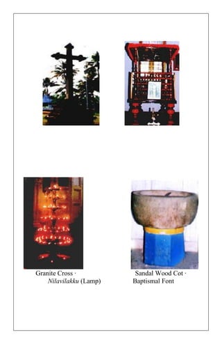 Granite Cross · Sandal Wood Cot · Nilavilakku (Lamp) Baptismal Font 
 