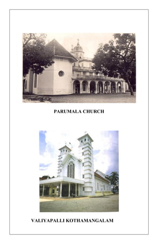 PARUMALA CHURCH 
VALIYAPALLI KOTHAMANGALAM 
 