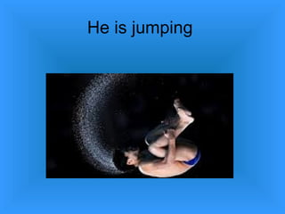 He is jumping
 