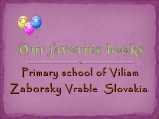 Primary   school   of   Viliam   Zaborsky   Vrable   Slovakia . 
