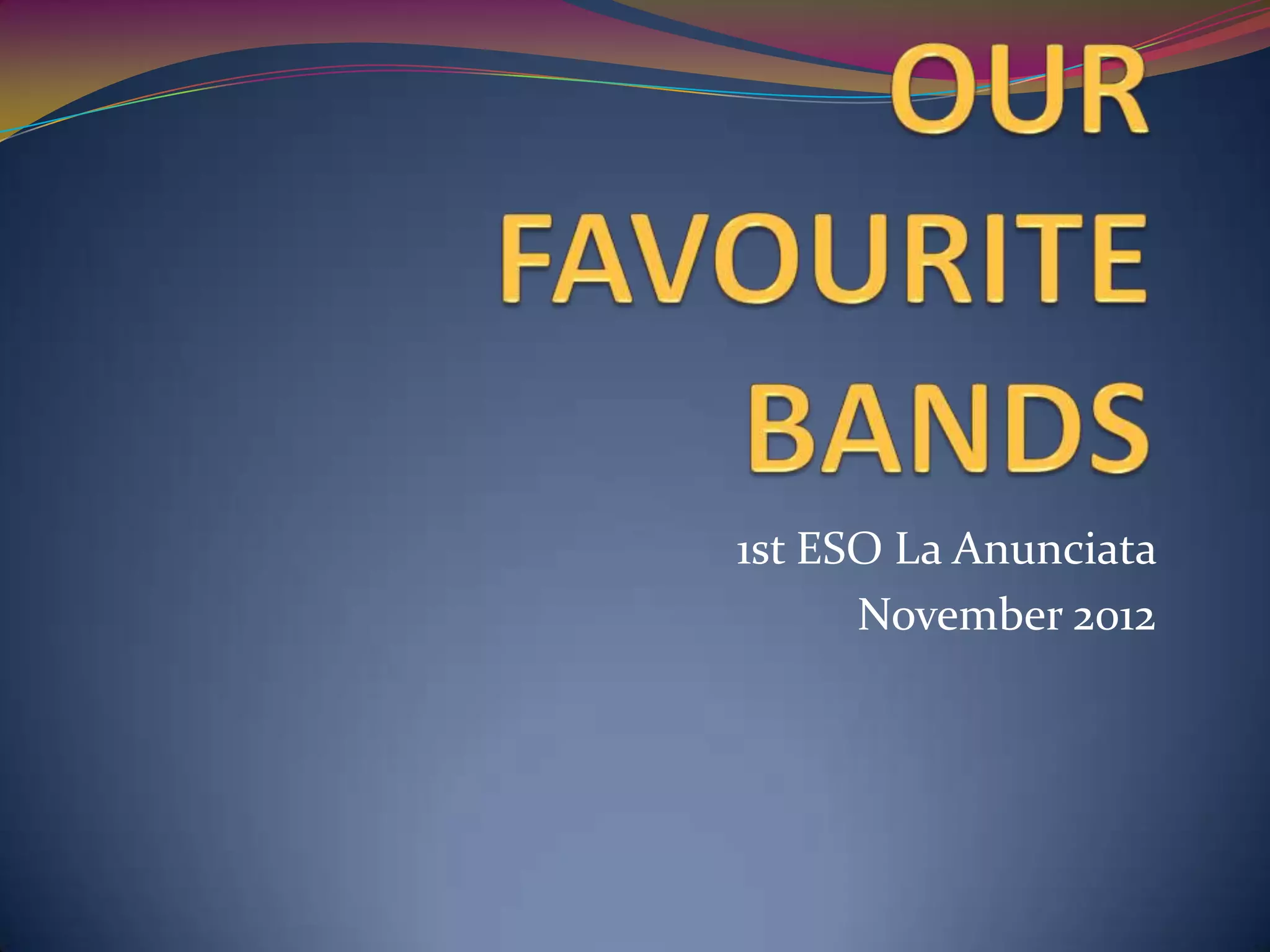 Our Favourite Bands PPT Free Download Our Favourite Bands PPT Free Download