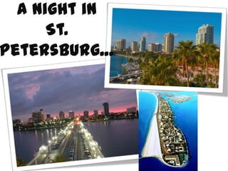 a Night in St. Petersburg…