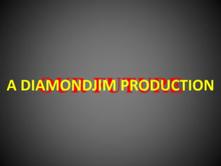 OUR FUTUREA DIAMONDJIM PRODUCTION
 