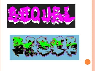 Our graffiti names using graffiti creator
