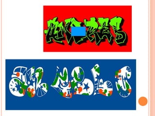 Our graffiti names using graffiti creator