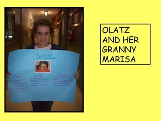 OLATZ
AND HER
GRANNY
MARISA
 
