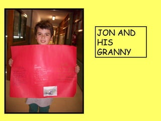 JON AND
HIS
GRANNY
 