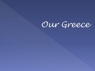 Our Greece
 