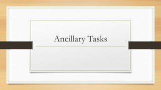Ancillary Tasks 
 