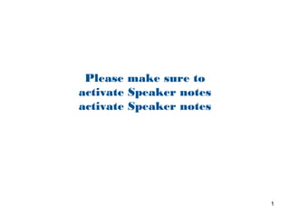 1
Please make sure to
activate Speaker notes
activate Speaker notes
 