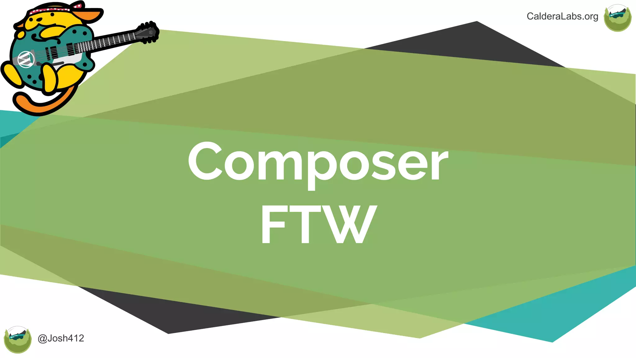 @Josh412
CalderaLabs.org
Composer
FTW
 