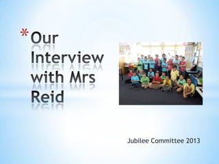 Jubilee Committee 2013
*
 