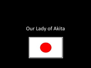 Our Lady of Akita
 