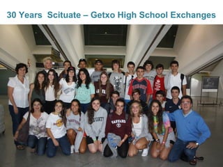 30 Years Scituate – Getxo High School Exchanges 
