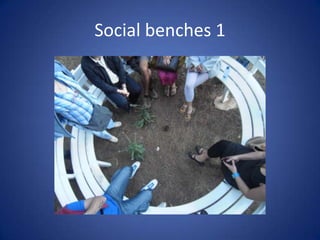 Social benches 1
 