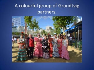 A colourful group of Grundtvig
           partners.
 
