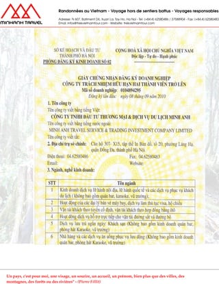 Un pays, c'est pour moi, une visage, un sourire, un accueil, un prénom, bien plus que des villes, des
montagnes, des forêts ou des rivières" - (Pierre Fillit)
 