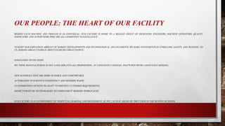OUR PEOPLE: THE HEART OF OUR FACILITY
BEHIND EACH MACHINE AND PROCESS IS AN INDIVIDUAL. OUR FACTORY IS HOME TO A SKILLED GROUP OF DESIGNERS, ENGINEERS, MACHINE OPERATORS, QUALITY
INSPECTORS, AND SUPERVISORS WHO ARE ALL COMMITTED TO EXCELLENCE.
TO KEEP OUR EMPLOYEES ABREAST OF MARKET DEVELOPMENTS AND TECHNOLOGICAL ADVANCEMENTS, WE MAKE INVESTMENTS IN UPSKILLING, SAFETY, AND TRAINING. TO
US, MAKING GREAT CHAIRS IS ABOUT ENABLING GREAT PEOPLE.
INNOVATION NEVER STOPS
WE THINK MANUFACTURING IS NOT A ONE-SIZE-FITS-ALL PROPOSITION—IT CONSTANTLY CHANGES. THAT'S WHY WE'RE CONSTANTLY SEEKING:
NEW MATERIALS THAT ARE MORE DURABLE AND COMFORTABLE
AUTOMATION TO ENHANCE CONSISTENCY AND MINIMIZE WASTE
CUSTOMIZATION OPTIONS TO ADAPT TO SHIFTING CUSTOMER REQUIREMENTS
SMART FURNITURE TECHNOLOGIES TO COMPLEMENT MODERN WORKPLACES
OUR FACTORY IS AN ENVIRONMENT OF PERPETUAL LEARNING AND REFINEMENT, SO WE CAN STAY AHEAD OF THE CURVE IN THE SEATING BUSINESS.
 