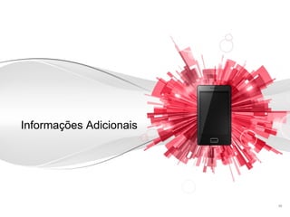 Informações Adicionais




                         Informações confidenciais e reservadas do Google   39
 