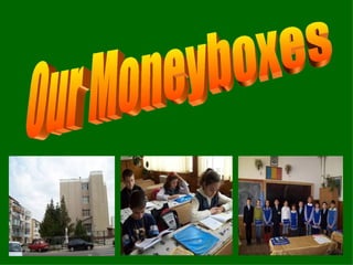 Our Moneyboxes 