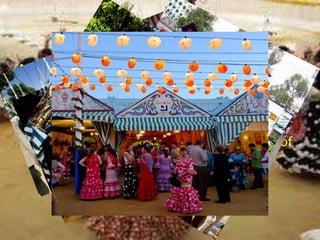 • It is approximately held two weeks after
Easter and coincides with the bulls in the
Maestranza Square.
• These events constitute the Spring Festival of
Seville.
 