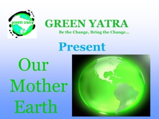 Our Mother Earth | PPT