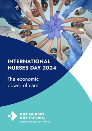 INTERNATIONAL
NURSES DAY 2024
The economic
power of care
 