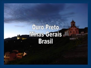 Ouro Preto  Minas Gerais Brasil 