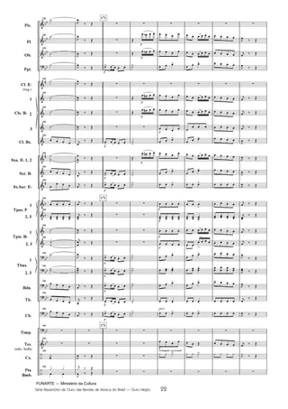 FUNARTE — Ministério da Cultura
Série Repertório de Ouro das Bandas de Música do Brasil — Ouro Negro 22
Pic.
Fl.
Ob.
Fgt.
Cl. E
(req.)
1
2
3
Cl. Bx.
Sxa. E 1, 2
Sxt. B
Sx.bar. E
1
2, 3
1
2, 3
1
2, 3
Bdn.
Tb.
Cb.
Tímp.
Tec.
(xilo, bells)
Cx.
Pts.
Bmb.
Cls. B
Tpas. F
Tpts. B
Tbns.
169
169
169
169
169
169
169
169
169
169
169
169
169
169
169
169
169
169
169
169
169
169
169
169
171
171
171
pizz.
Triângulo (opcional)
22
Ouro Negro PARTITURA 7.0:Funarte Hino Nacional 09.05.08 15:42 Page 22
 