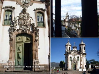 Igreja São Francisco de Assis em três faces 