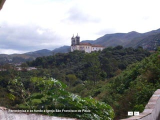 Panorâmica e ao fundo a Igreja São Francisco de Paula   