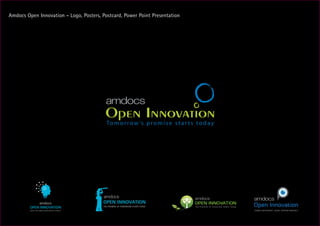 Amdocs Open Innovation - Logo, Posters, Postcard, Power Point Presentation
 