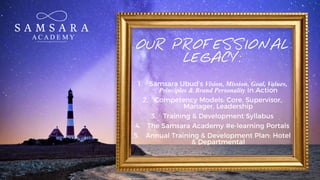 OUR PROFESSIONAL
LEGACY:
Vision, Mission, Goal, Values,
Principles & Brand Personality
 