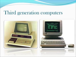 Third generation computers 
 