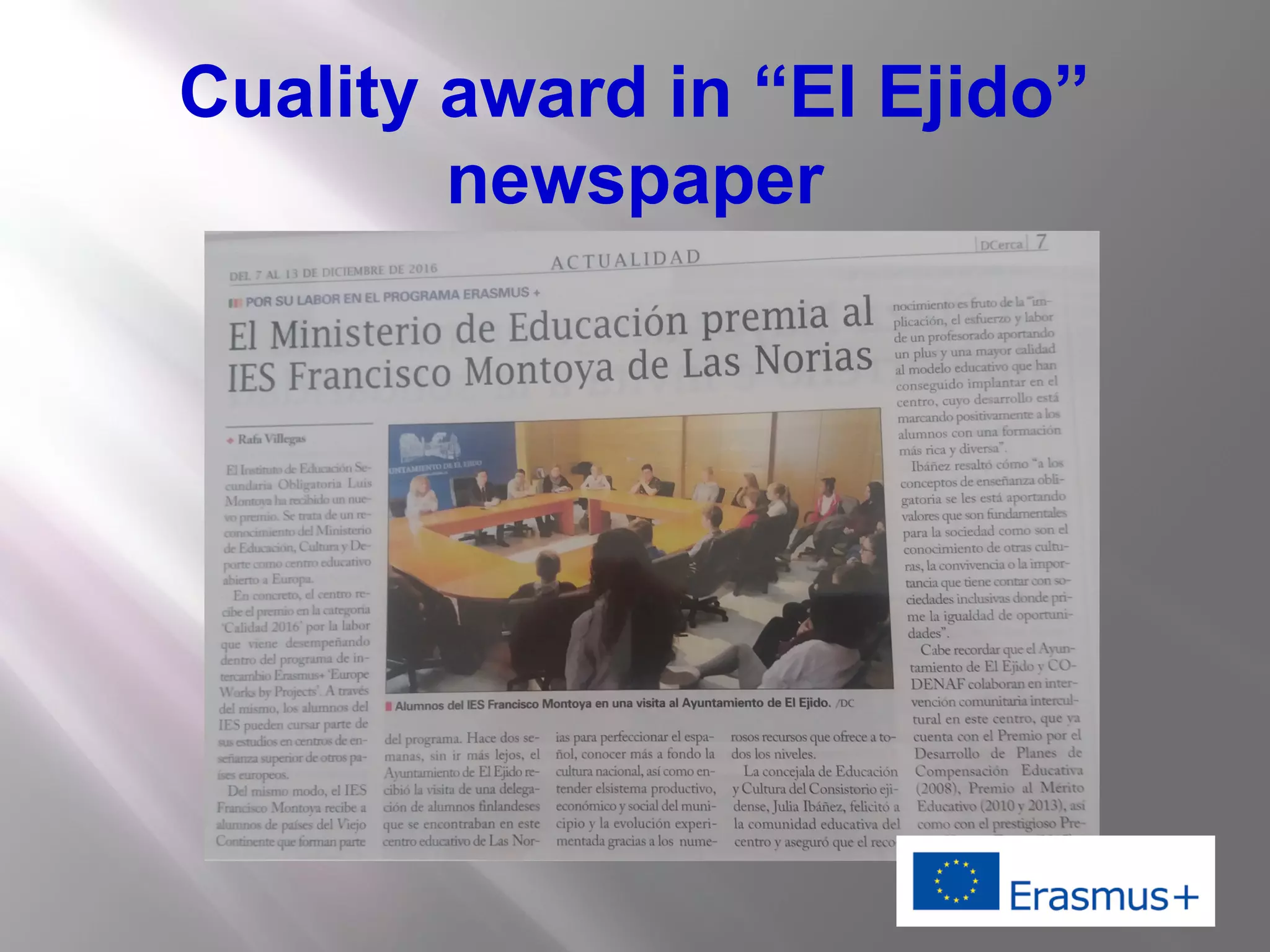 Cuality award in “El Ejido”
newspaper
