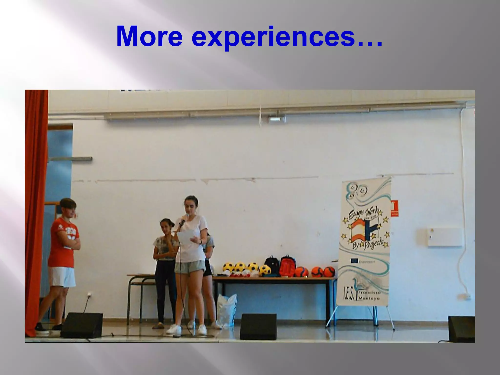 More experiences…