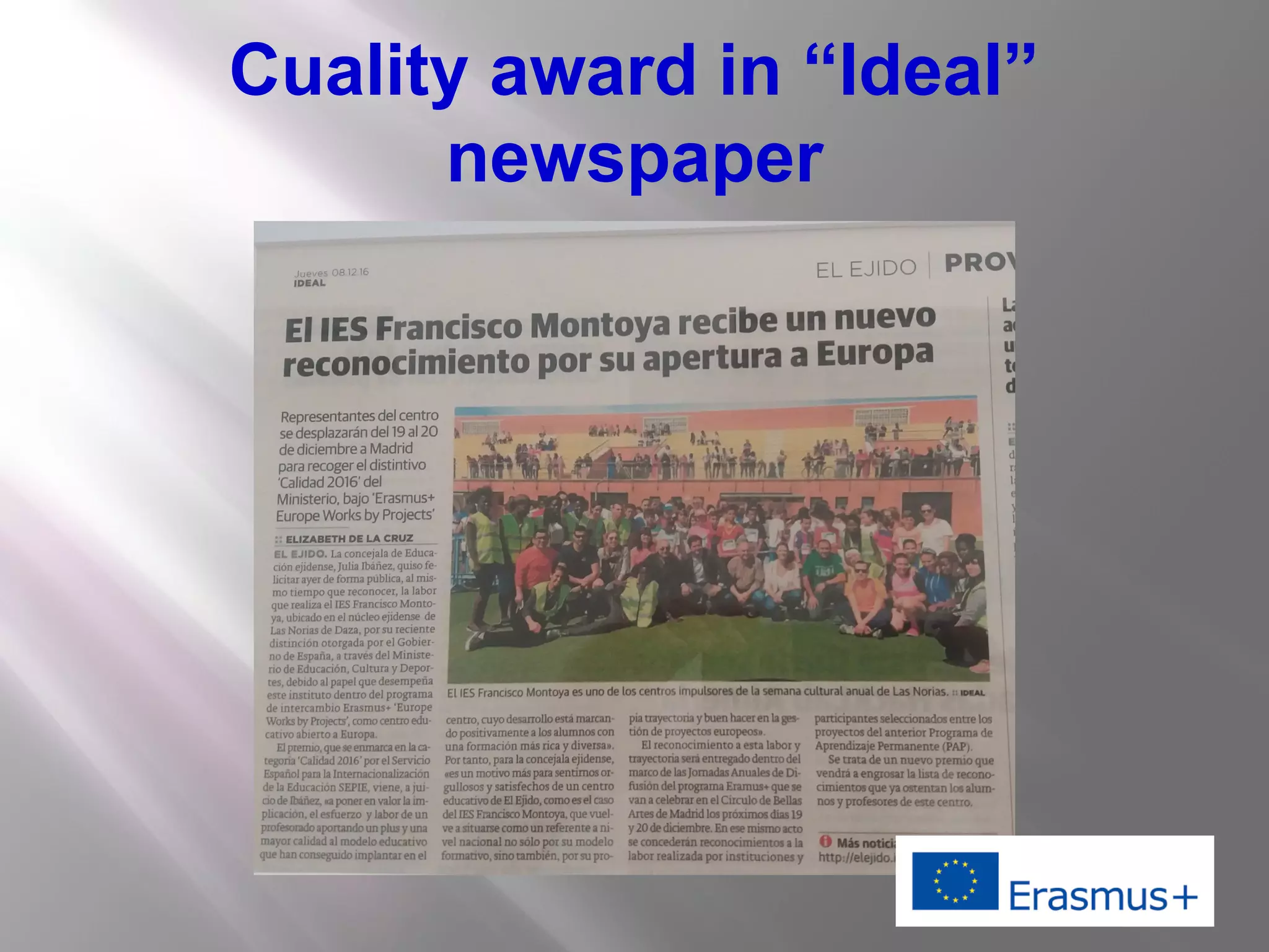 Cuality award in “Ideal”
newspaper